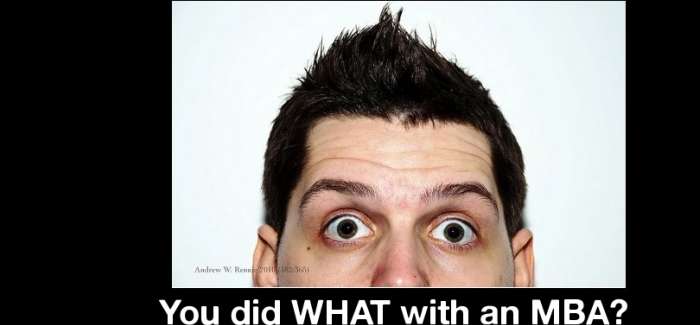 You Did What With an MBA? Non-traditional Post-MBA Careers  main image
